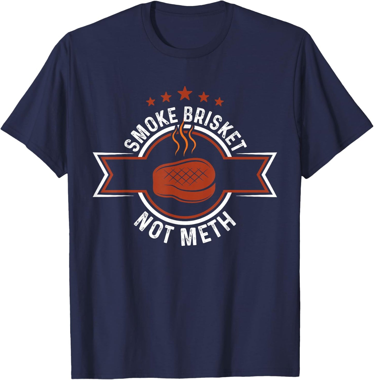 Funny Retro BBQ Smoking Meat Lover - Smoke Brisket Not Meth T-Shirt - T-Shirt | Navy