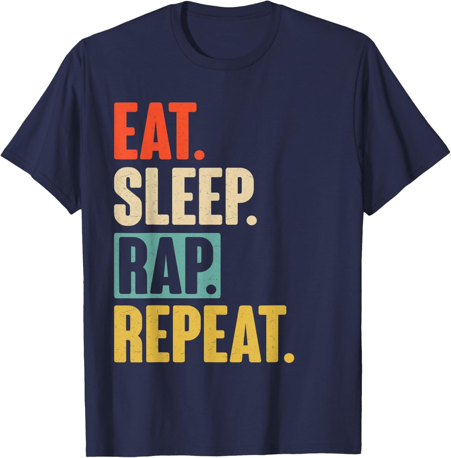 Eat Sleep Rap Repeat - Retro Vintage Rapper T-Shirt - T-Shirt | Navy