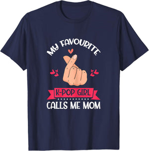 My Favorite K-Pop Girl Calls Me Mom K-Pop Girl T-Shirt - T-Shirt | Navy