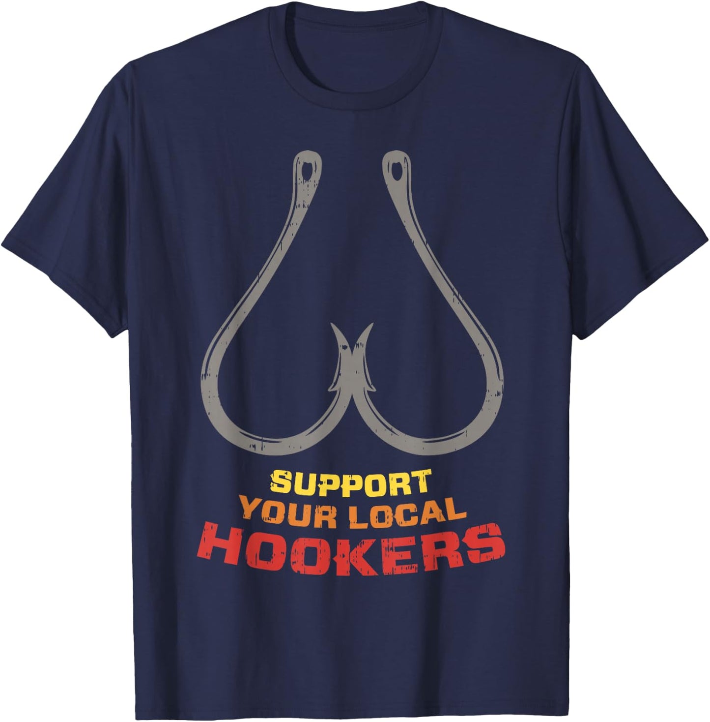 BoredKoalas Support Your Local Hookers Funny Fishing Fisherman Dad Gift T-Shirt - T-Shirt | Navy