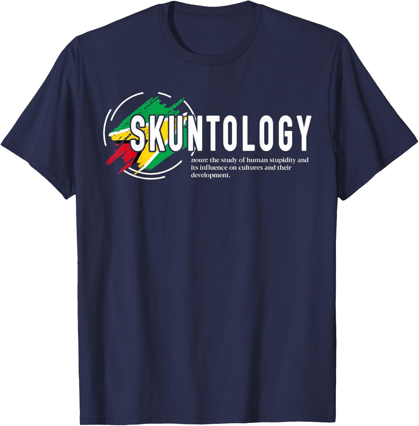 Skuntology meaning with Guyana Flag Funny Patriotic T-Shirt - T-Shirt | Navy