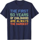 Joke & Gag Funny Saying Happy Bday Party Gift Women's Black Modern Short Sleeve Small 50th Birthday The First 50 Years Hardest Old 50th Birthday Funny T-Shirt - T-Shirt | Navy