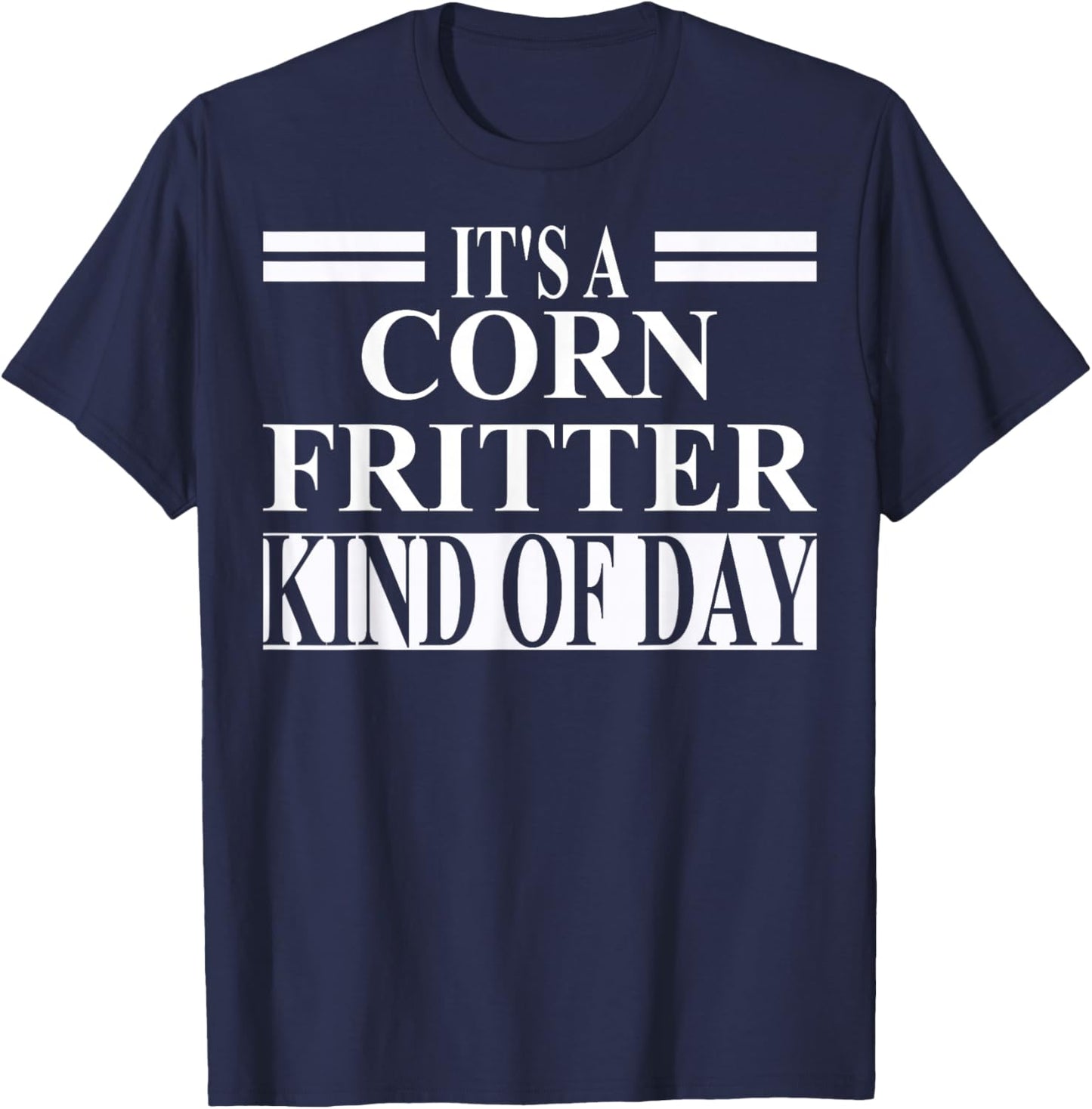 Corn Fritter Apparel | Best Funny Fritters Lover Design T-Shirt - T-Shirt | Navy