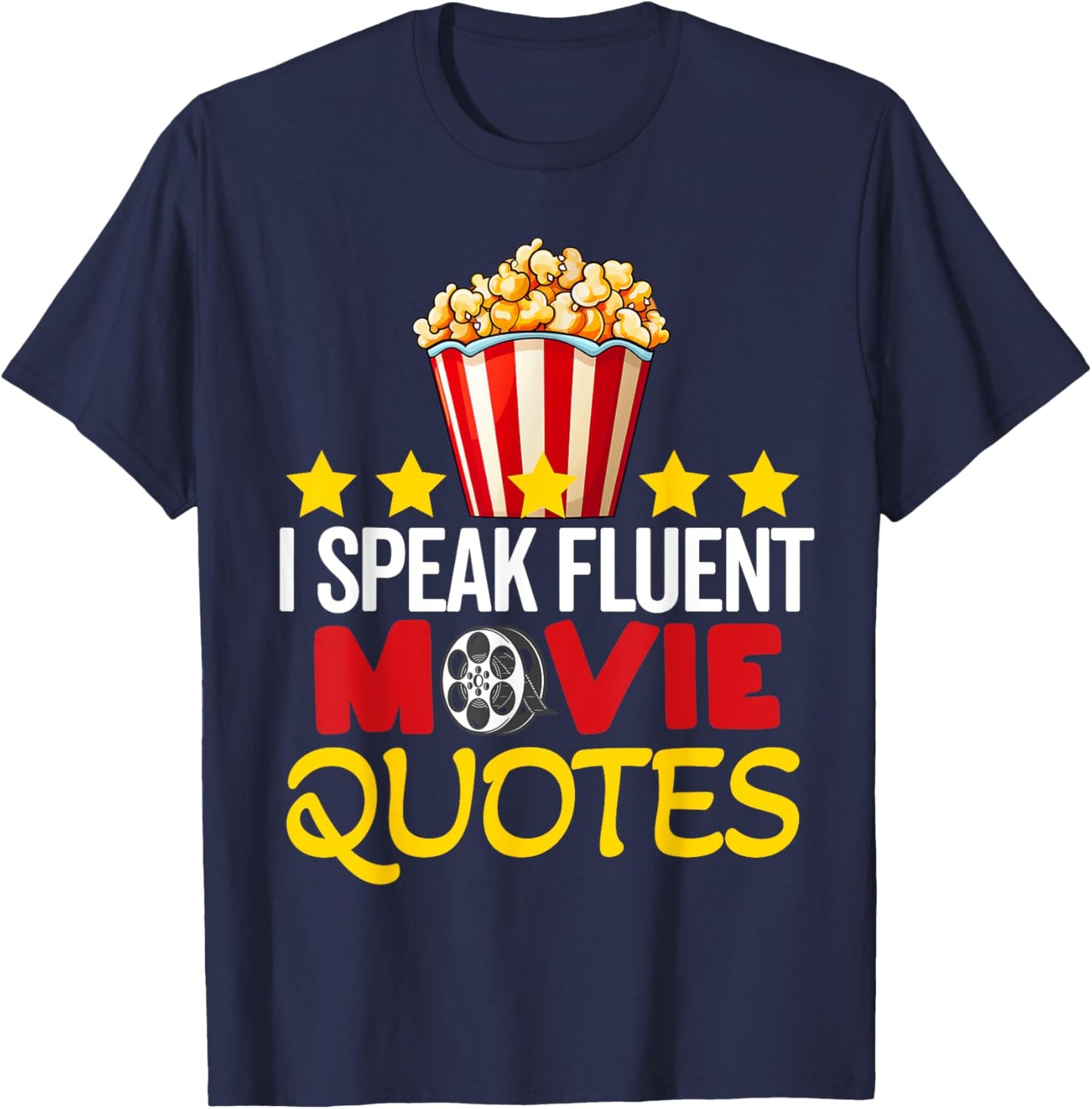 I Speak Fluent Movie Quotes Lover Critic Movie Film Cinema T-Shirt - T-Shirt | Navy
