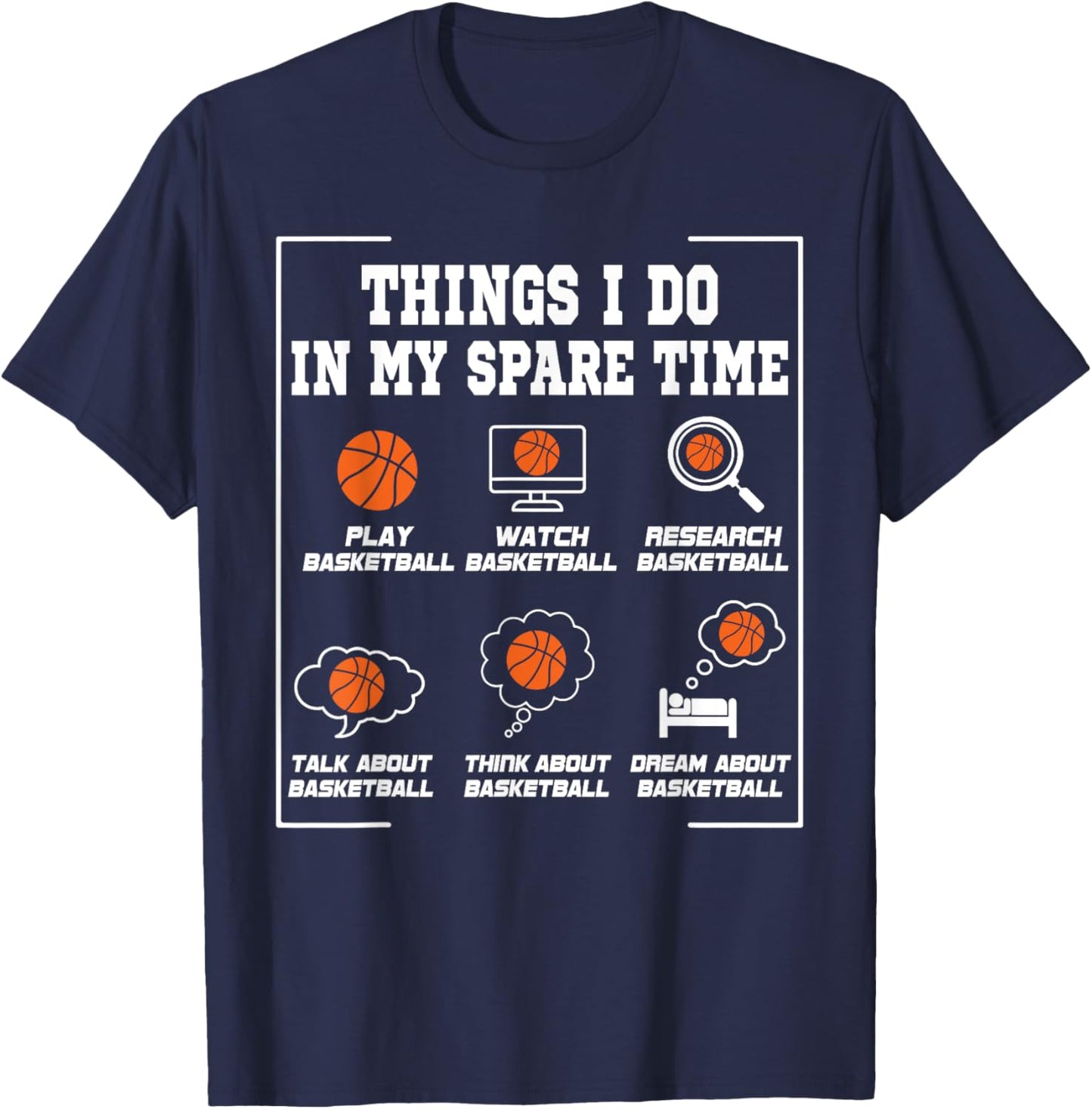 Things I Do In My Spare Time Funny Basketball Lover T-Shirt - T-Shirt | Navy