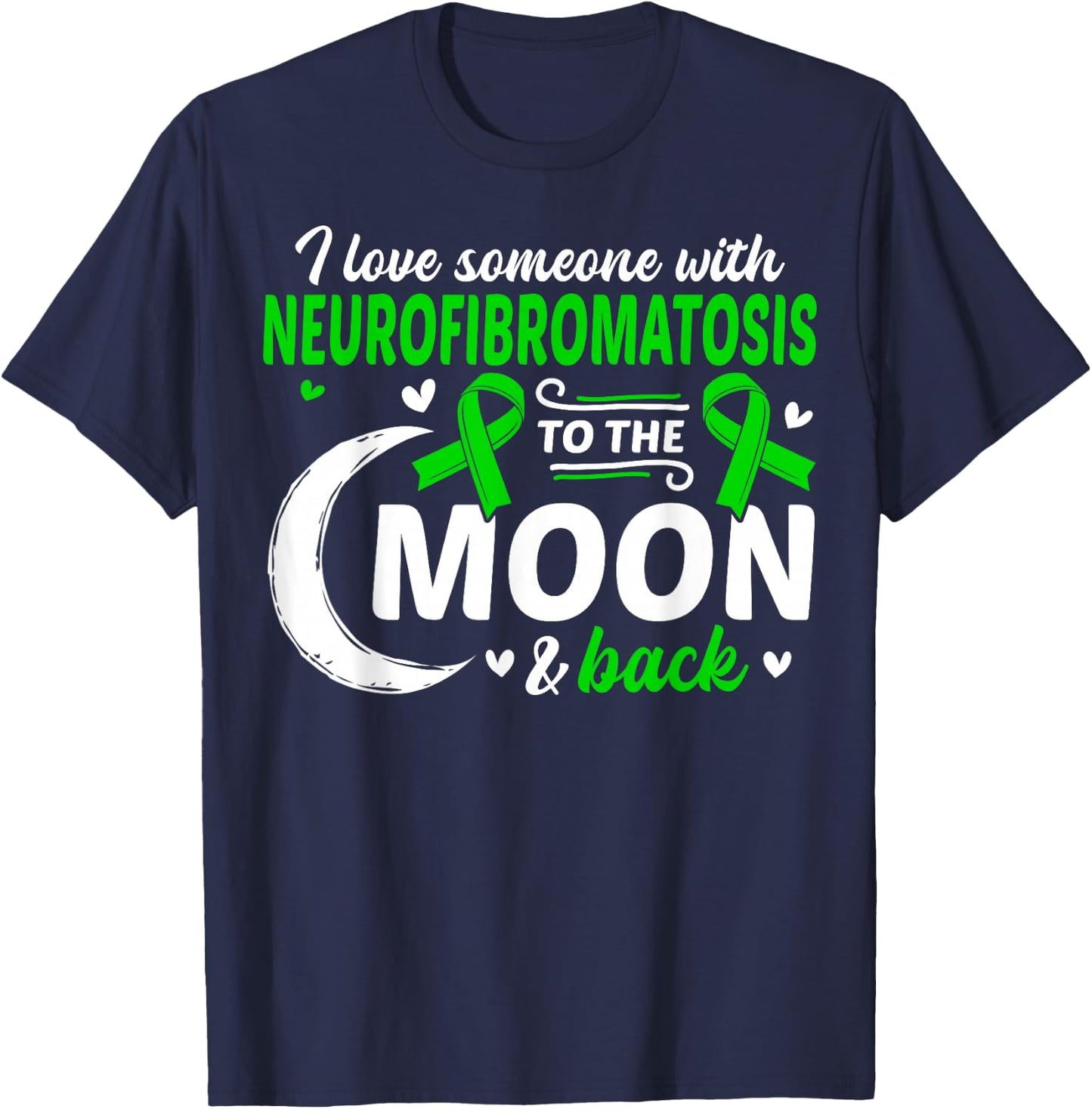 NF1 I Love Someone With Neurofibromatosis Neurofibromatosis T-Shirt - T-Shirt | Navy