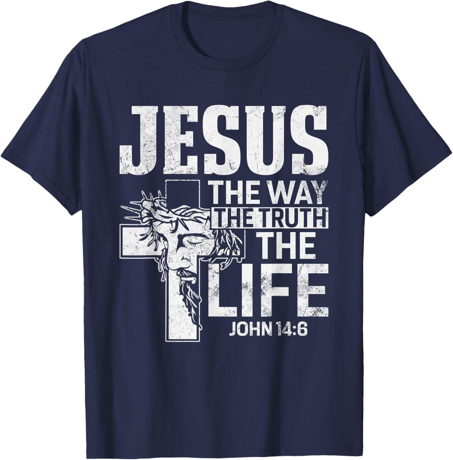 Jesus the Way the Truth the Life John 14:6 Christian T-Shirt - T-Shirt | Navy