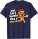 Gingerbread Christmas Out Here Looking Like A Snack Coffee T-Shirt - T-Shirt | Navy