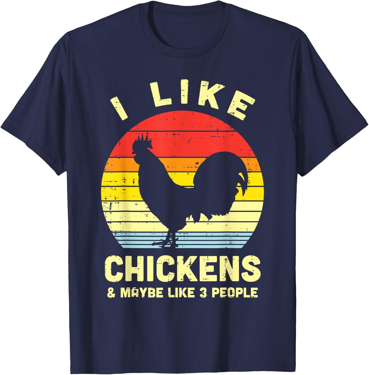 I Like Chickens Maybe 3 People Farming Animal Farmer Gift T-Shirt - T-Shirt | Navy