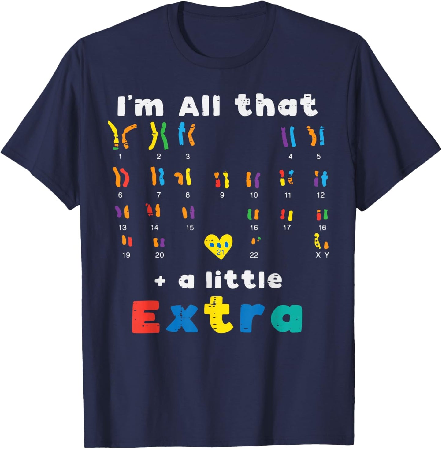 Down Syndrome All That Little Extra Awareness Girls Boys Kid T-Shirt - T-Shirt | Navy