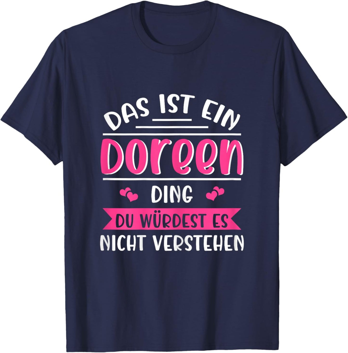 Doreen Namensshirt mit lustigem Spruch T-Shirt - T-Shirt | Navy