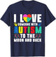 I love someone with Autism to the Moond and Back Autism T-Shirt - T-Shirt | Navy