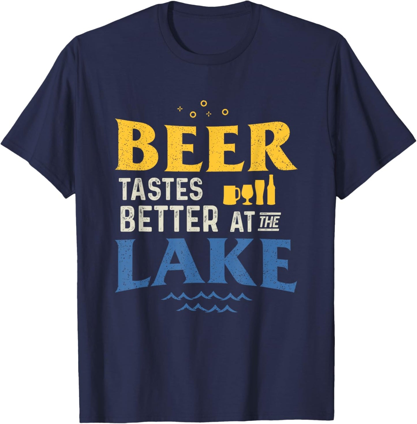 Drinking Lake Shirts Beer Tastes Better At The-Lake T-Shirt - T-Shirt | Navy
