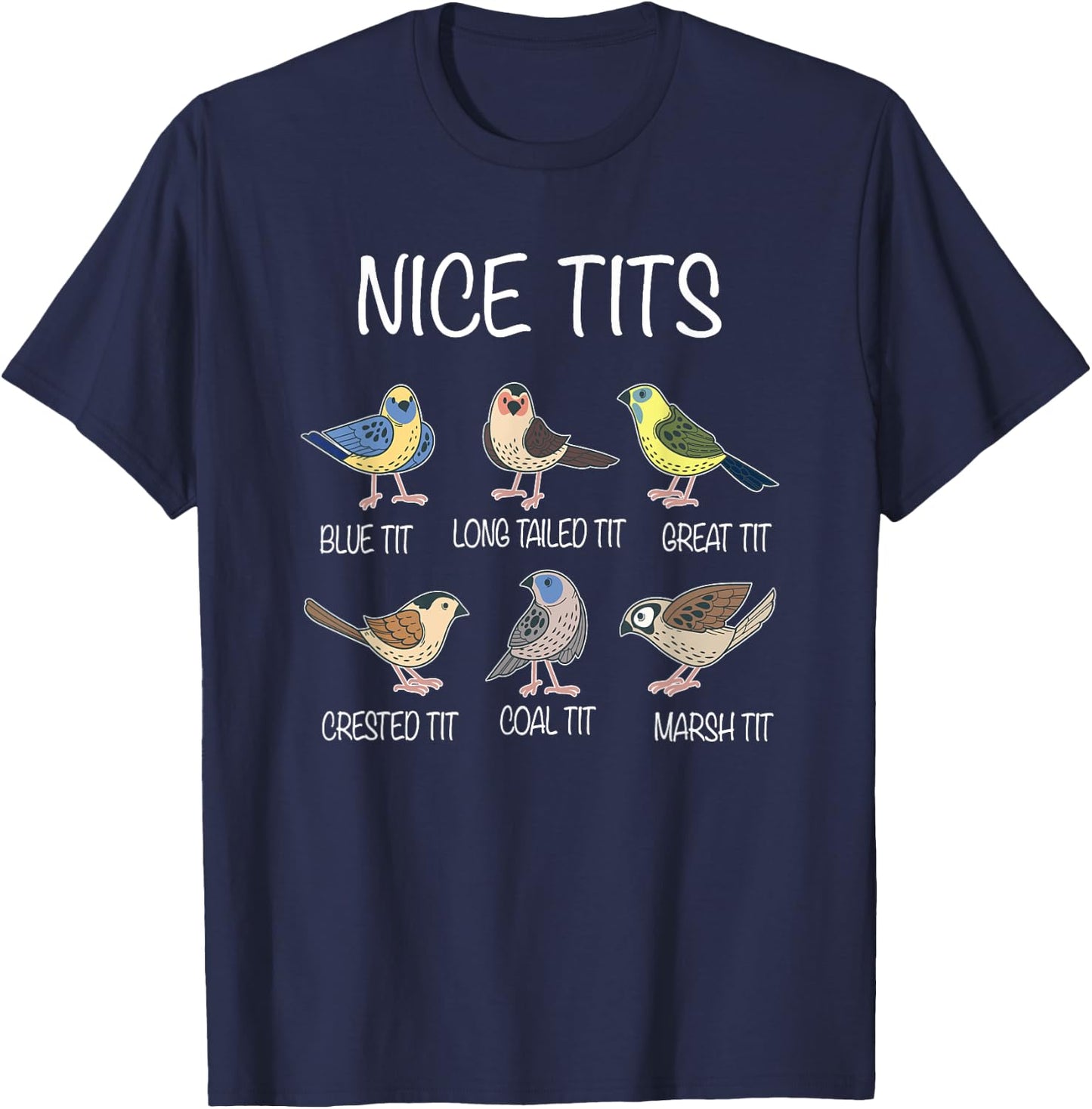 Nice Tits Funny Titmouse Pun Saying | Birdwatcher Birds T-Shirt - T-Shirt | Navy