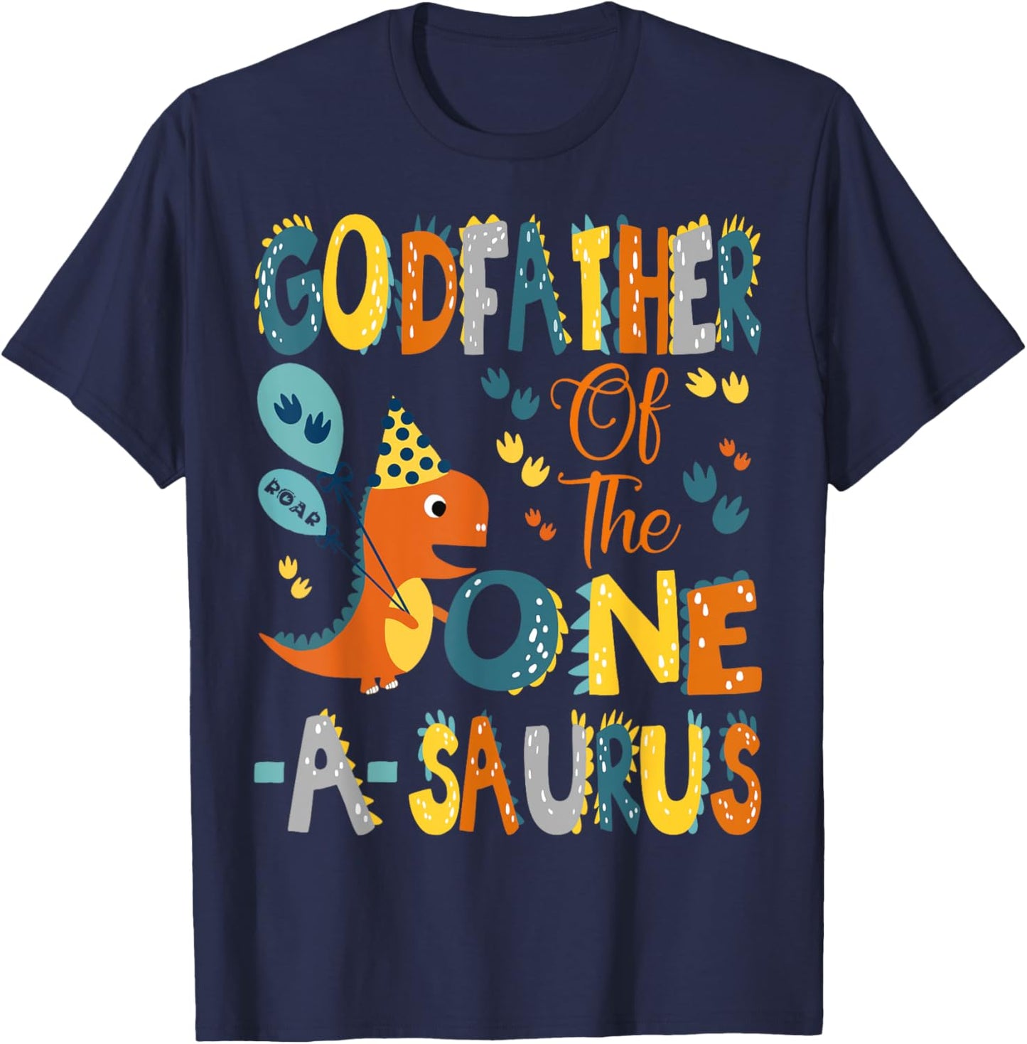 GodFather Of The One-A-Saurus 1St Birthday Dinosaur Party T-Shirt - T-Shirt | Navy
