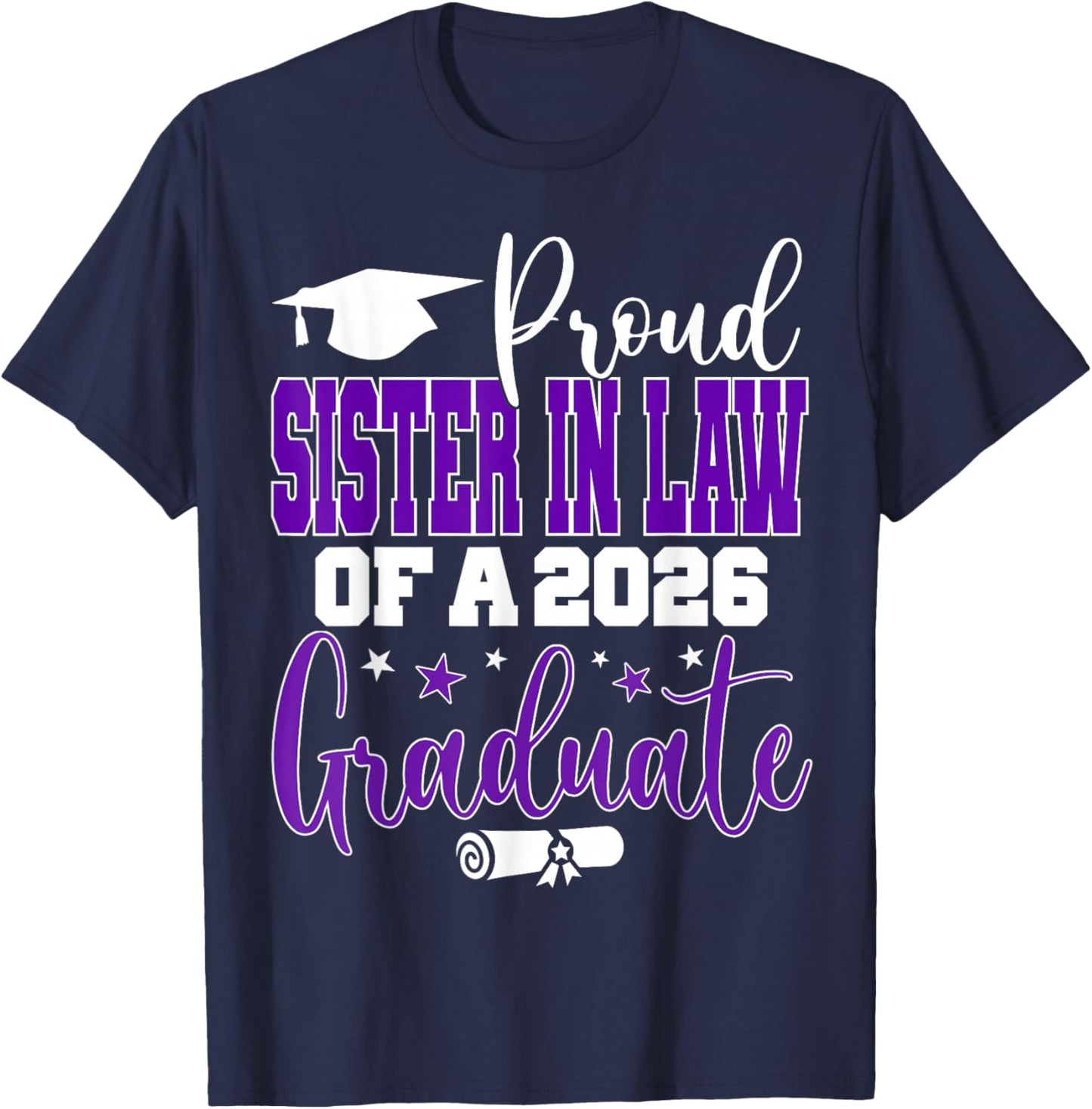 Senior 2026 Proud Sister-in-Law of A Class of 2026 Graduate T-Shirt - T-Shirt | Navy
