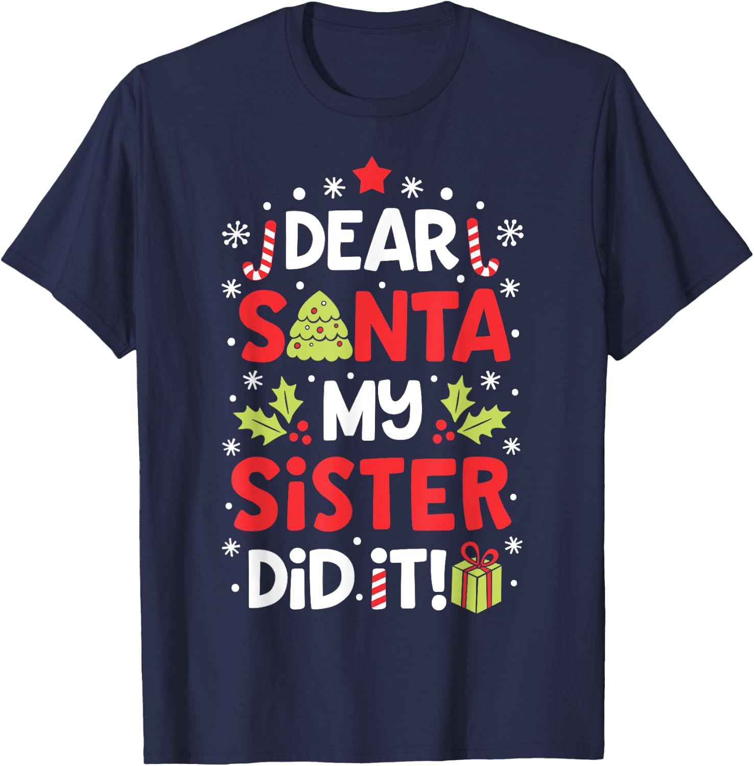 Dear Santa My Sister Did it Funny Christmas Boys Kids Gifts,Short Sleeve T-Shirt - T-Shirt | Navy