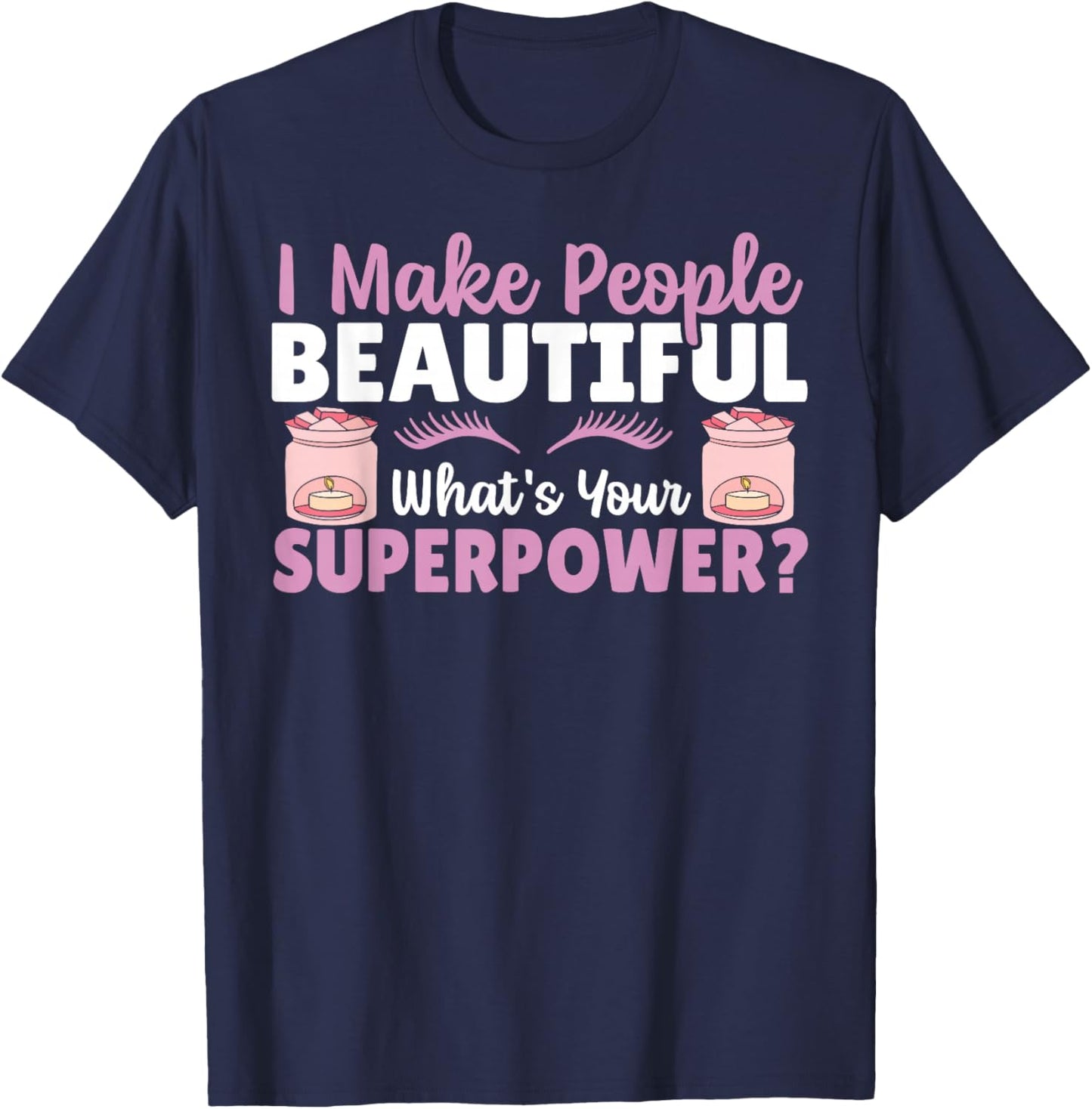 Cosmetology Superpower Cosmetologist T-Shirt - T-Shirt | Navy