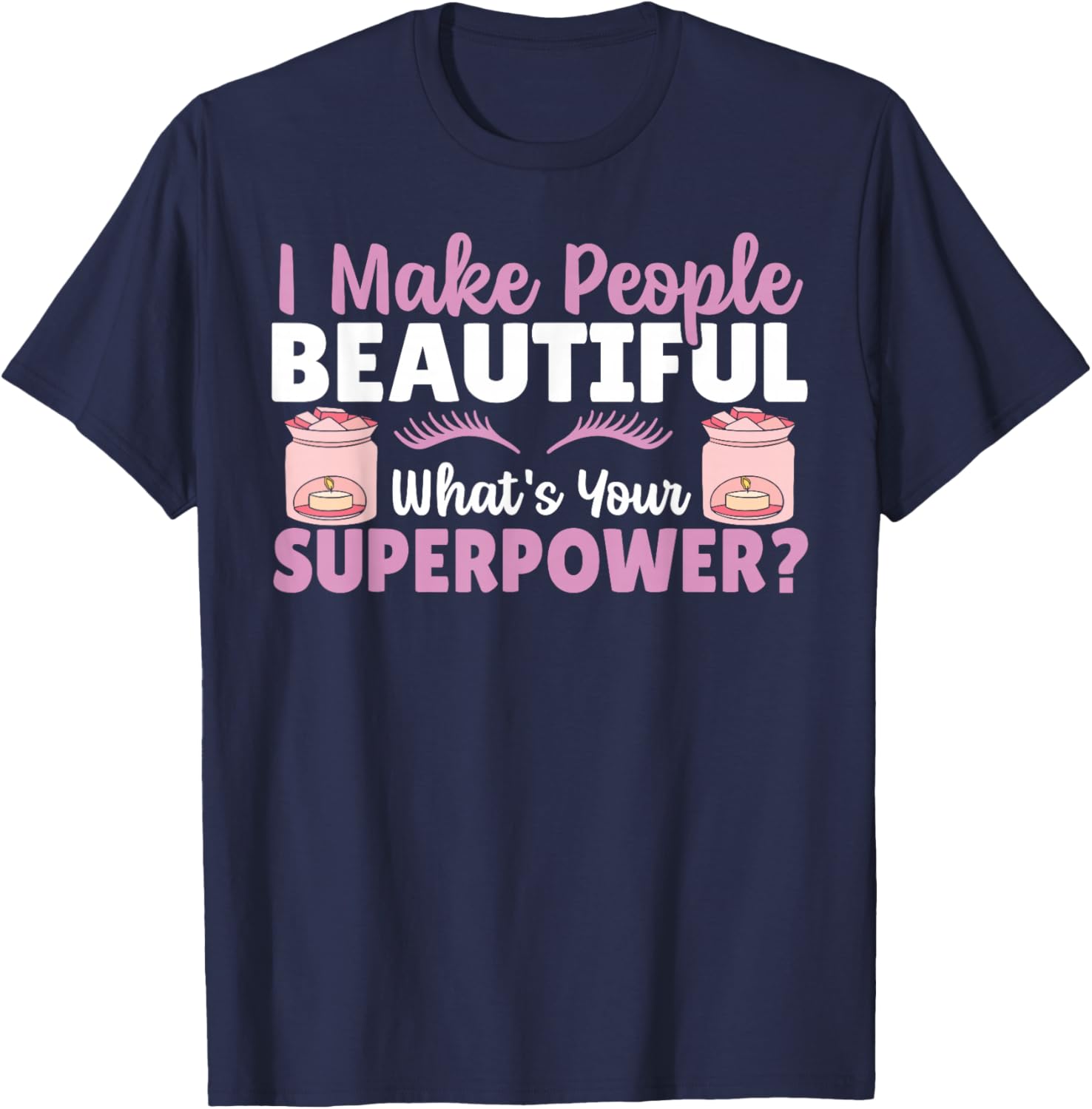 Cosmetology Superpower Cosmetologist T-Shirt - T-Shirt | Navy