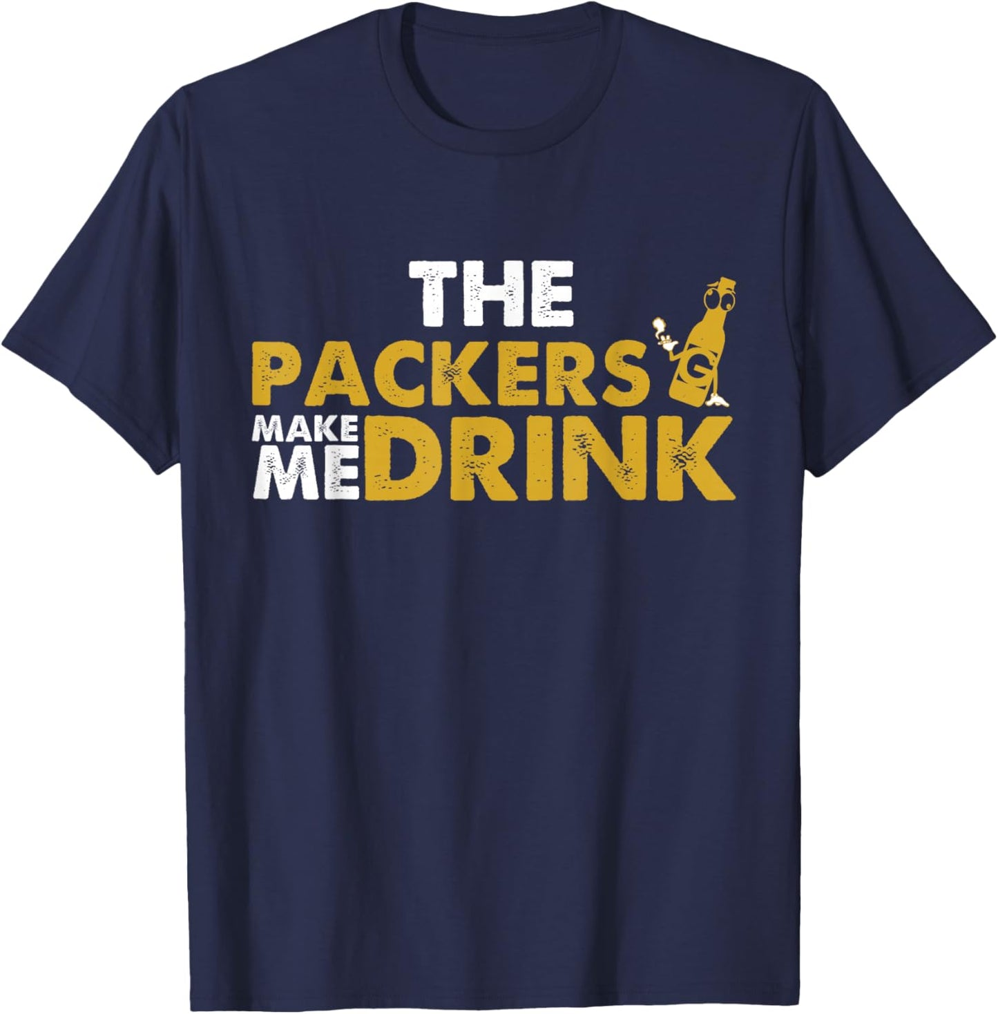 The Packers Make Me Drink Funny Apparel T-Shirt - T-Shirt | Navy