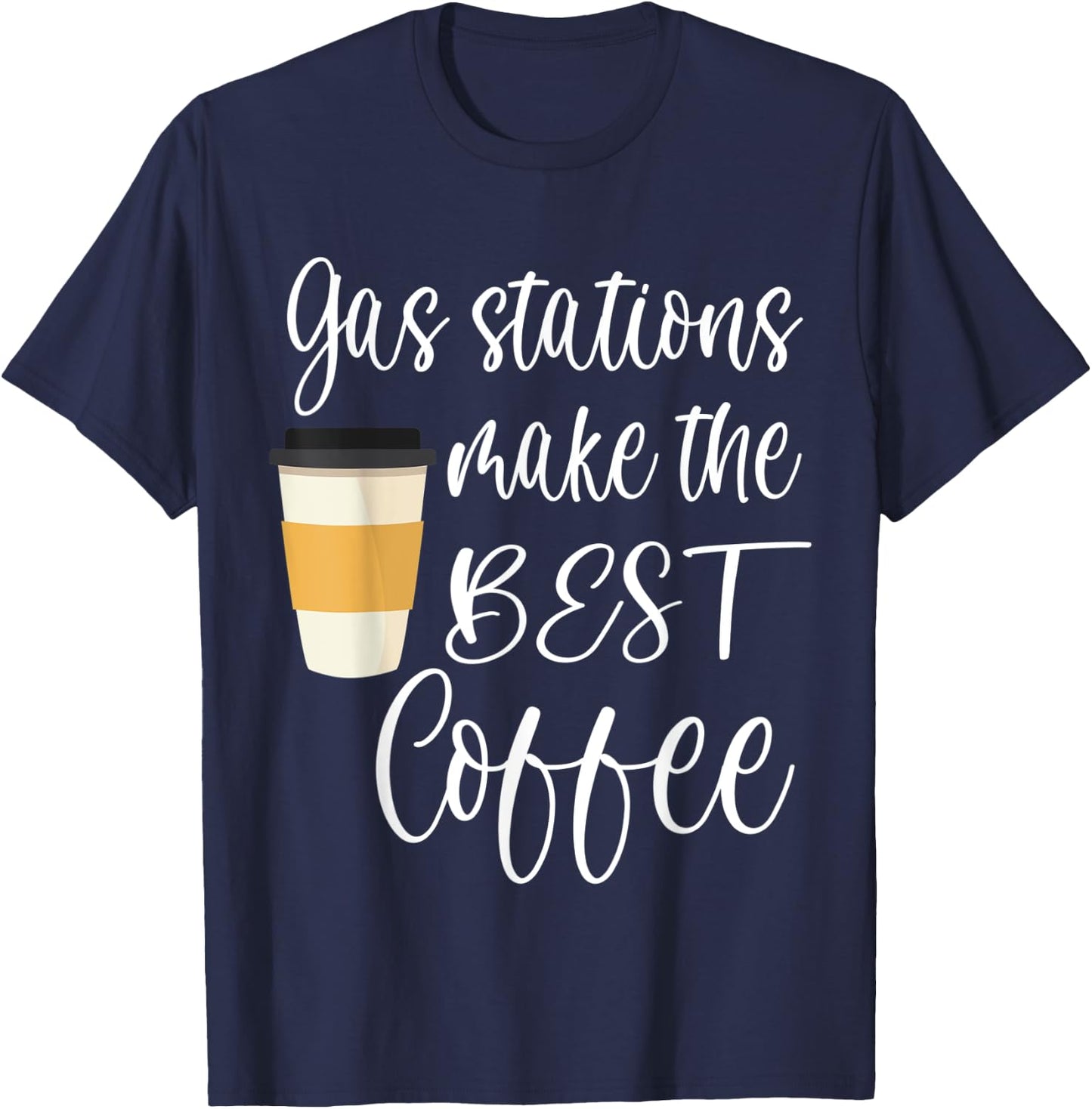 Gas Station Coffee Funny Quote Meme Saying Cheap Coffee T-Shirt - T-Shirt | Navy