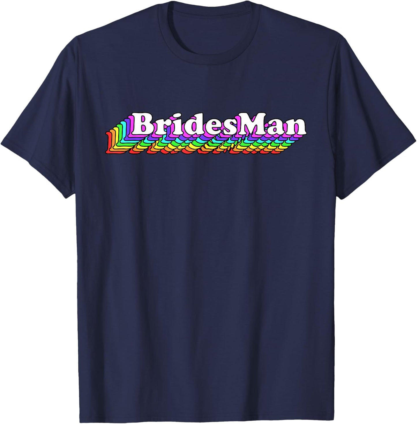 Bridesman Bachelorette Party Proposal Gay Wedding Bridesmaid T-Shirt - T-Shirt | Navy