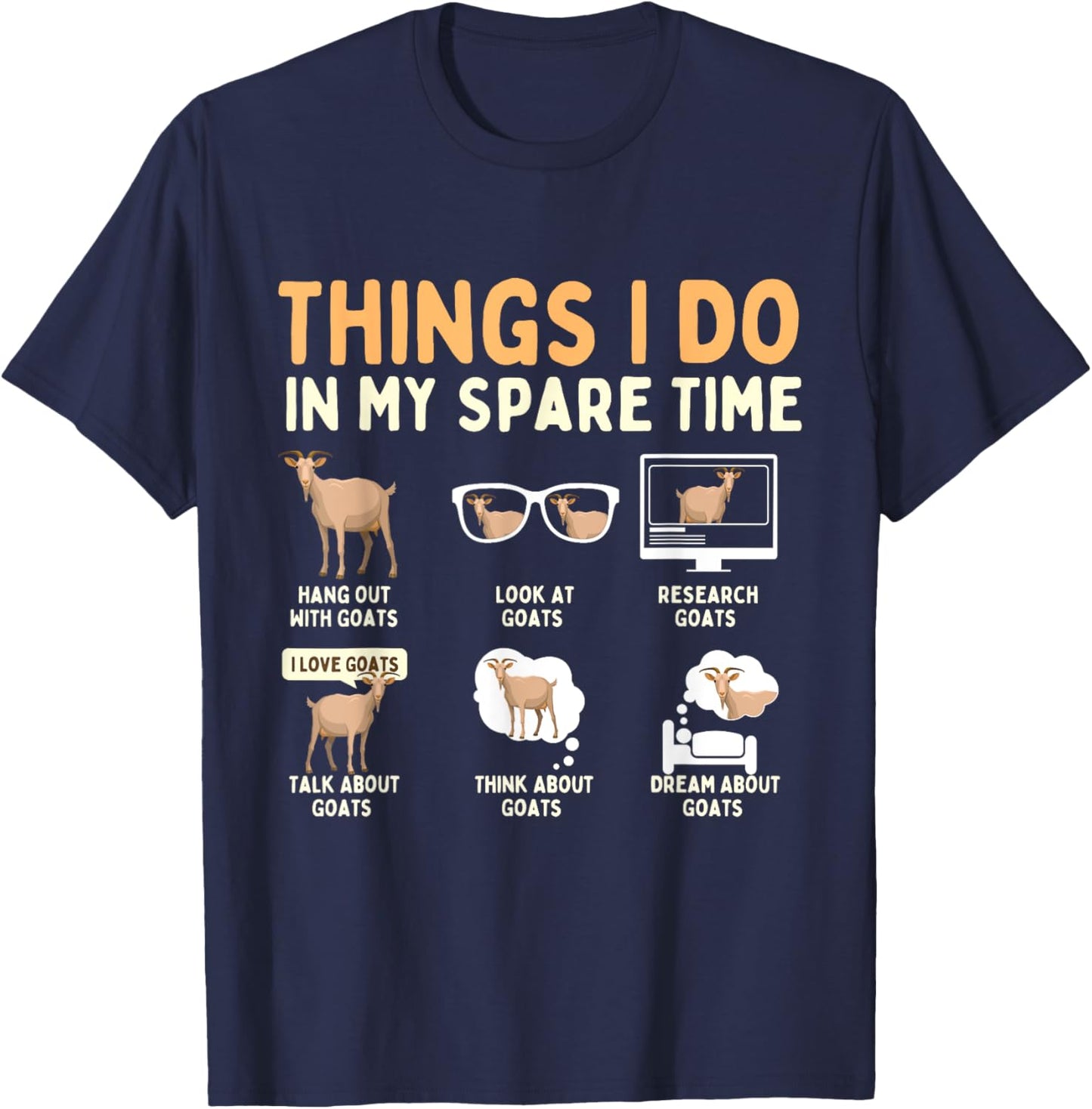 Things I Do In My Spare Time - Goat Farmer Animal Rancher T-Shirt - T-Shirt | Navy