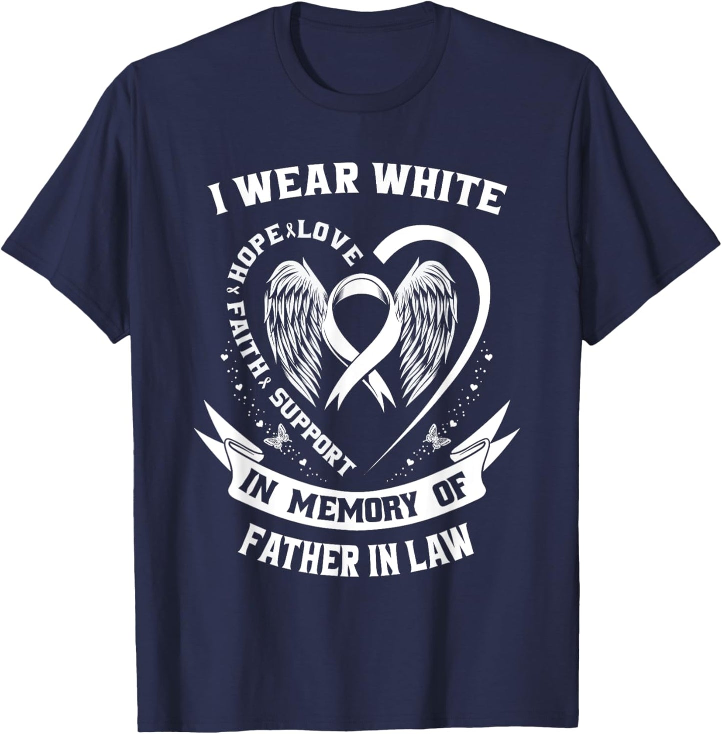 I Wear White For My Father In Law Lung Cancer Awareness Dad T-Shirt - T-Shirt | Navy