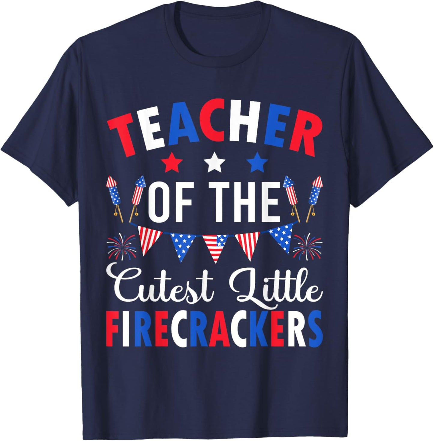 Teacher Of The Cutest Little Firecrackers 4th July Teacher Women T-Shirt - T-Shirt | Navy