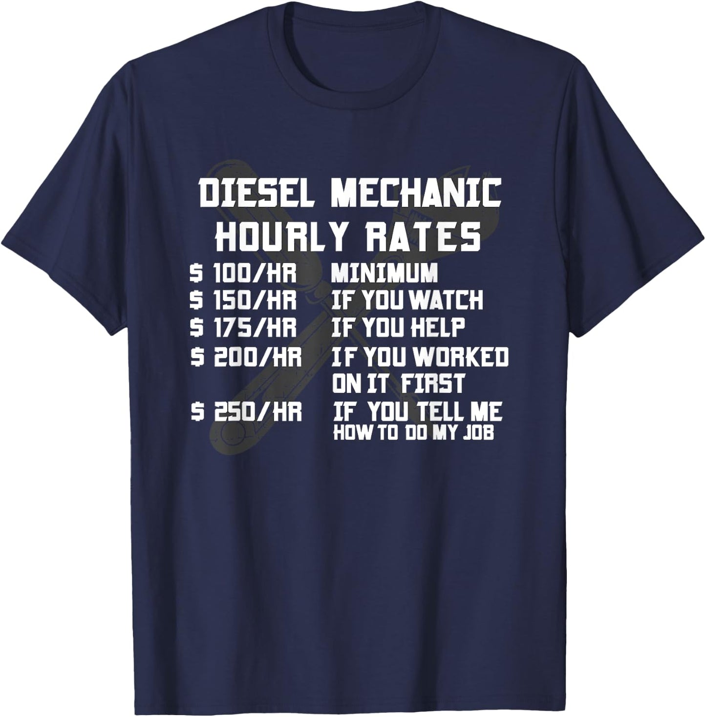 Diesel Mechanic Hourly Rate Funny Engine Vehicle Labor Gifts T-Shirt - T-Shirt | Navy