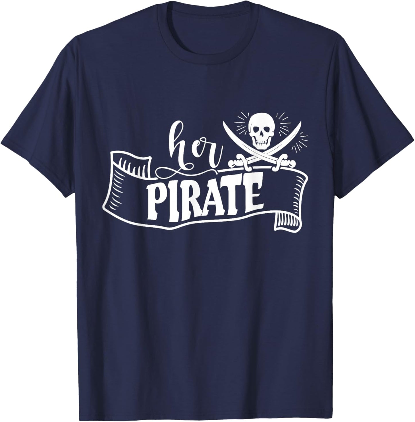 Her Pirate His Booty Holiday Vacation Matching Cruise Couple T-Shirt - T-Shirt | Navy