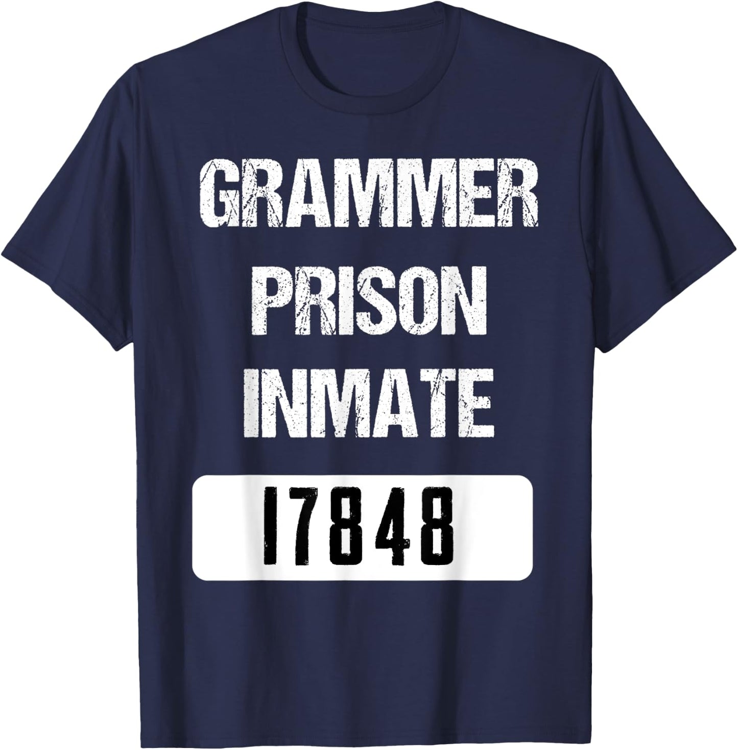 Funny English Grammar Police Inmate T-Shirt - T-Shirt | Navy