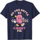 You Gotta Be Kidney Me Funny Proud Kidney Donor Support T-Shirt - T-Shirt | Navy