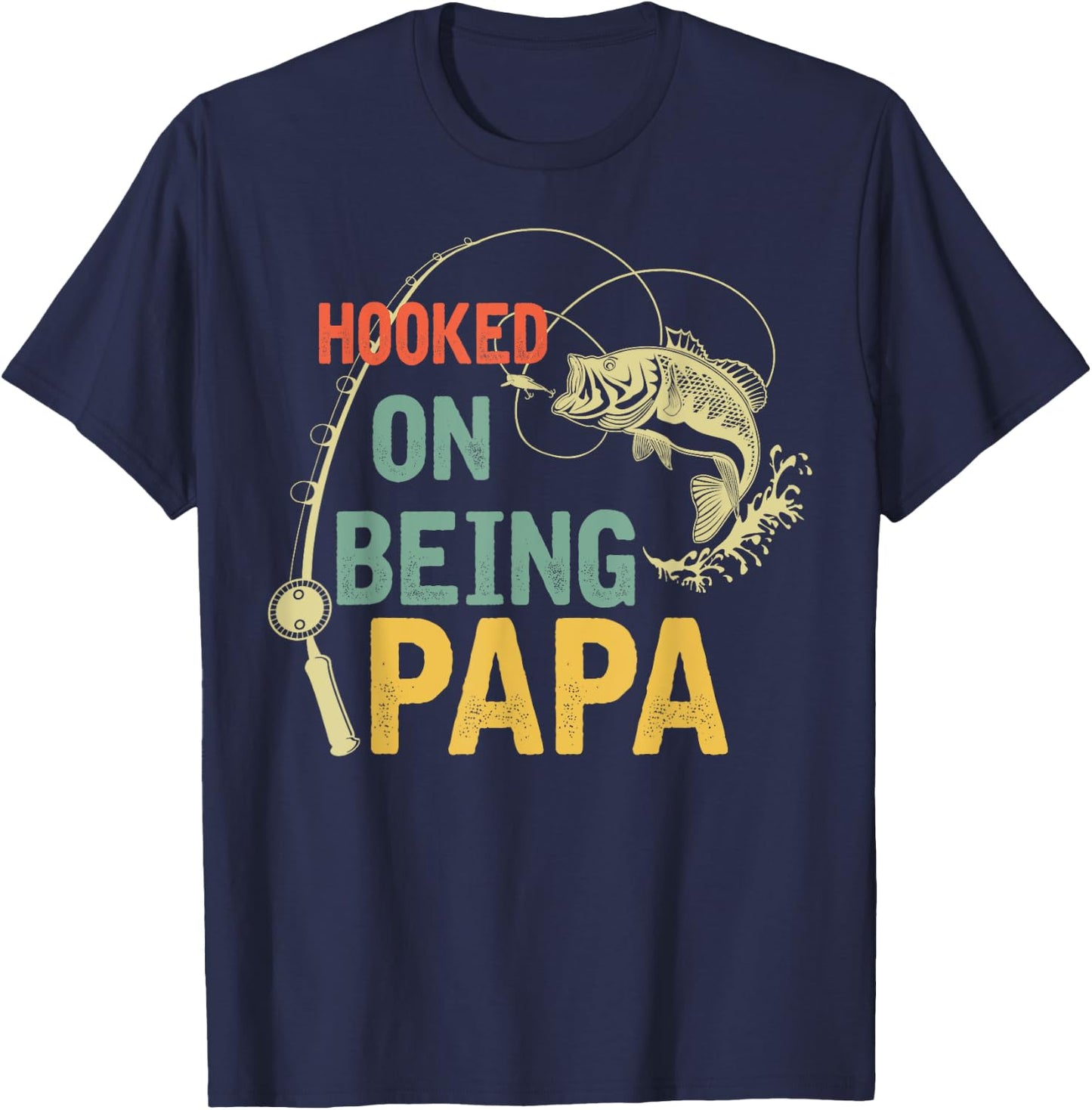 Father's Day Gift - Hooked on being Papa T-Shirt - T-Shirt | Navy