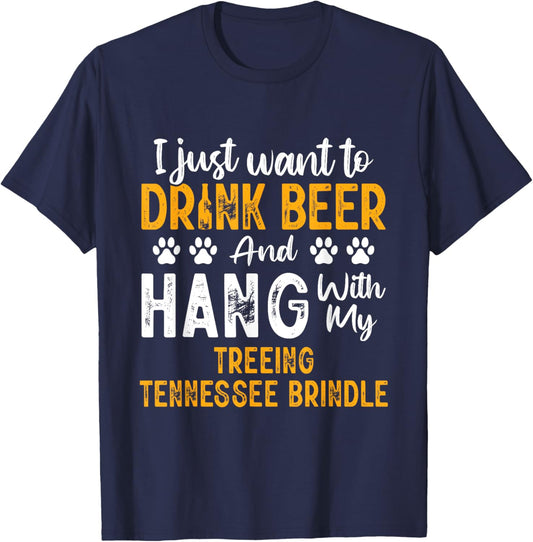 Drink Beer And Hang With My Treeing Tennessee Brindle Funny T-Shirt - T-Shirt | Navy
