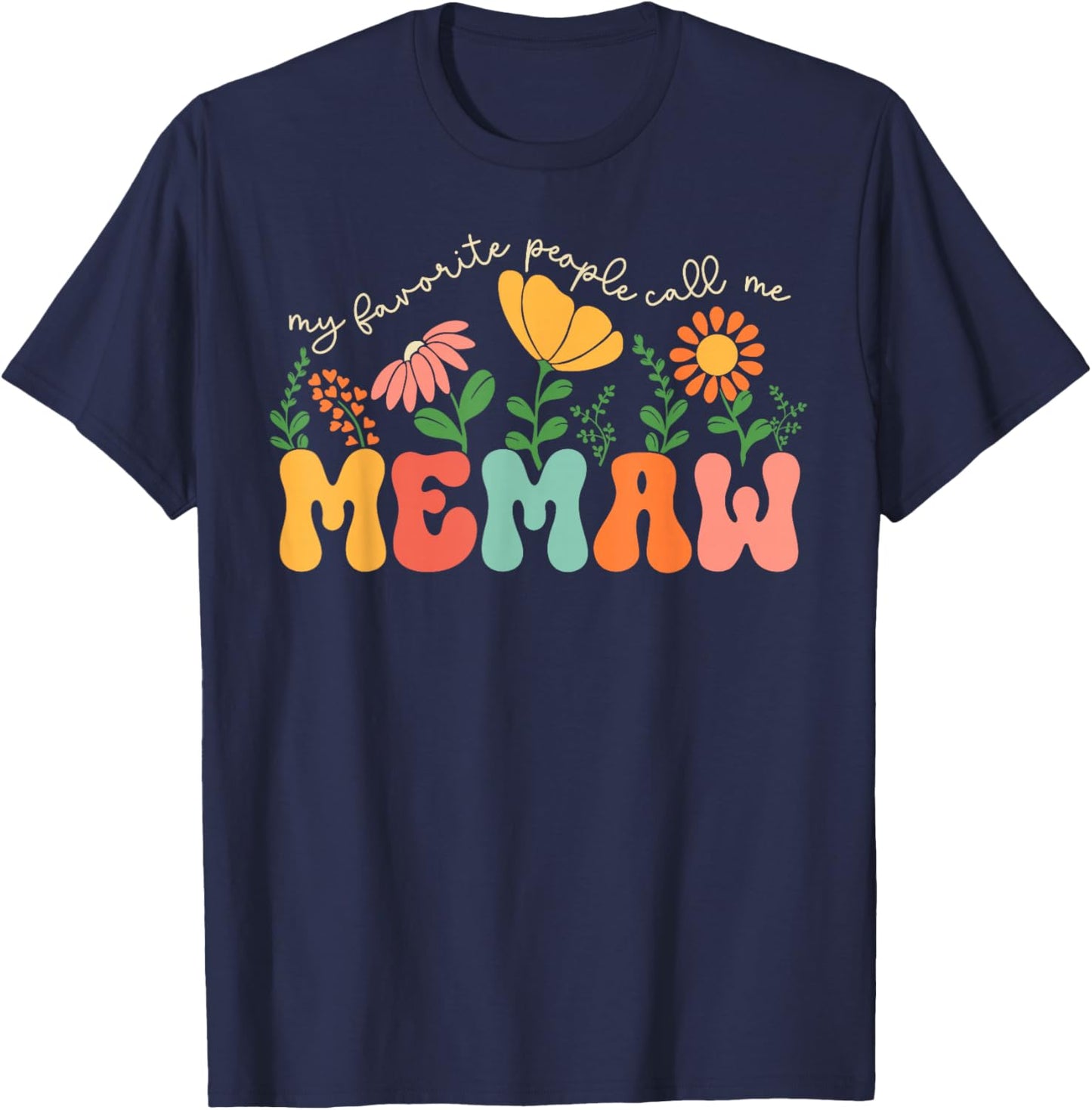 My Favorite People Call Me Memaw Mothers Day T-Shirt - T-Shirt | Navy