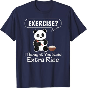 Exercise I Thought You Said Extra Rice Panda Lover Pandabear T-Shirt - T-Shirt | Navy