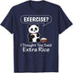Exercise I Thought You Said Extra Rice Panda Lover Pandabear T-Shirt - T-Shirt | Navy
