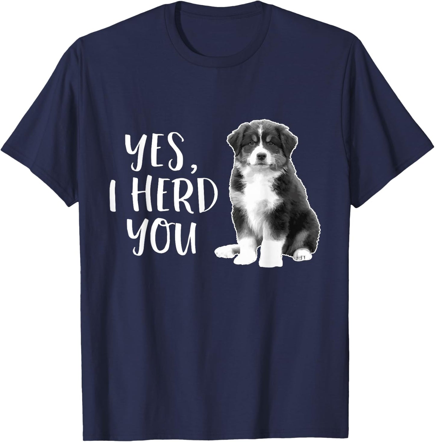 Australian Shepherd Herding Dog Funny I Herd You Mom Dad Small T-Shirt - T-Shirt | Navy