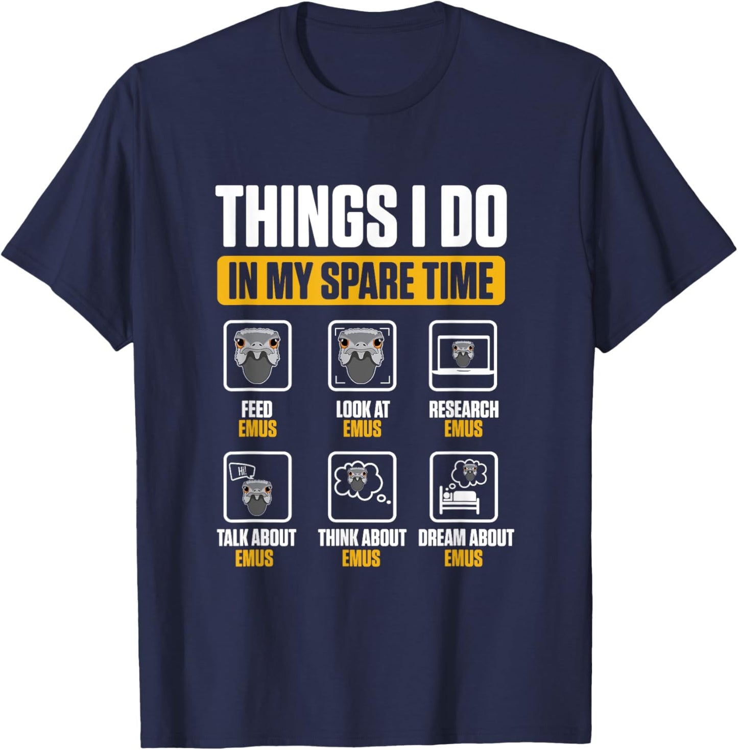 Emu Australian Animal Funny Things I Do In My Spare Time T-Shirt - T-Shirt | Navy