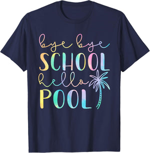 Bye Bye School Hello Pool Summer Break Funny Teacher Student T-Shirt - T-Shirt | Navy