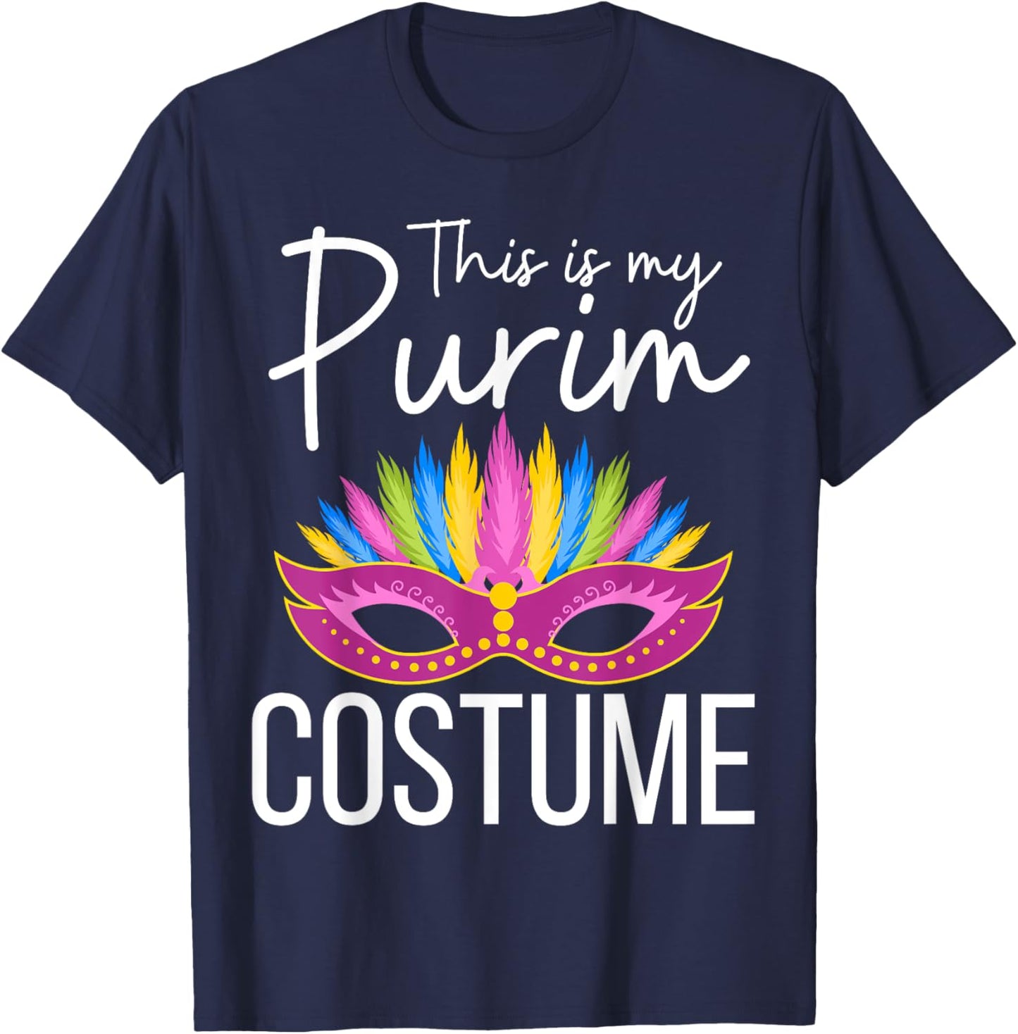 This is My Purim Costume Kids Men Women Jewish Purim T-Shirt - T-Shirt | Navy