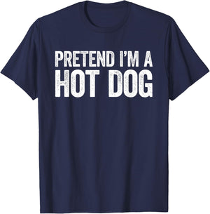 Pretend I'm A Hot Dog Shirt Adult Kids Men Women Costume T-Shirt - T-Shirt | Navy