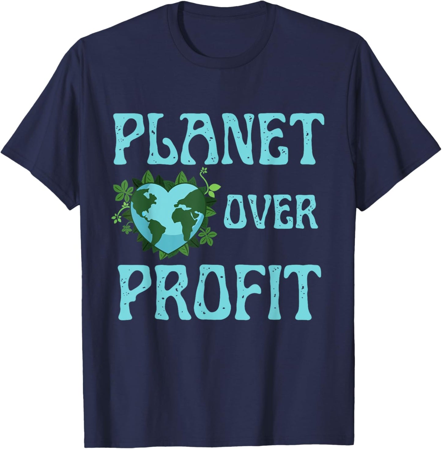 Planet Over Profit Climate Change Earth Day Global Warming T-Shirt - T-Shirt | Navy