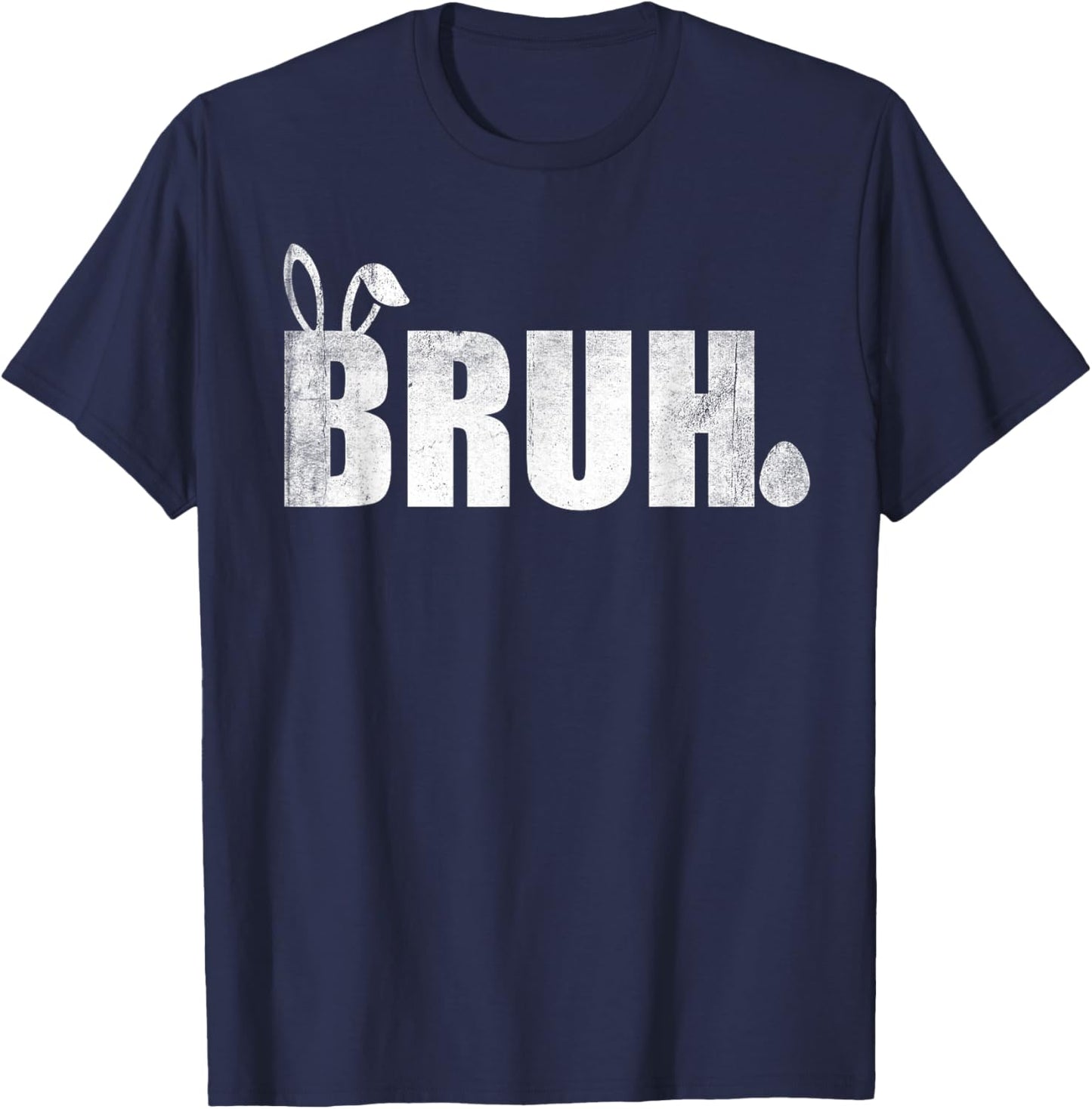 Bruh Meme Funny Saying Bro Greeting Teens Boys Easter Day T-Shirt - T-Shirt | Navy