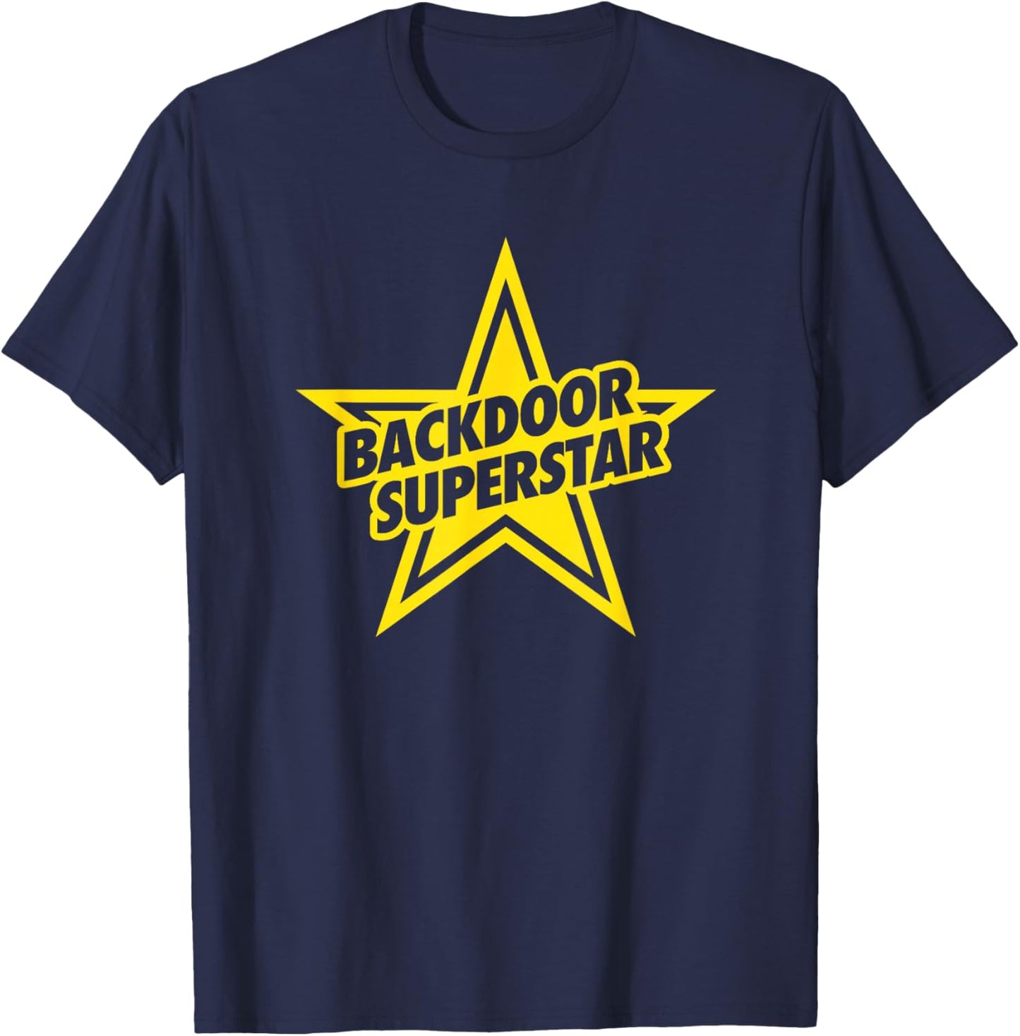 Back Door Superstar funny raunchy adult joke T-Shirt - T-Shirt | Navy
