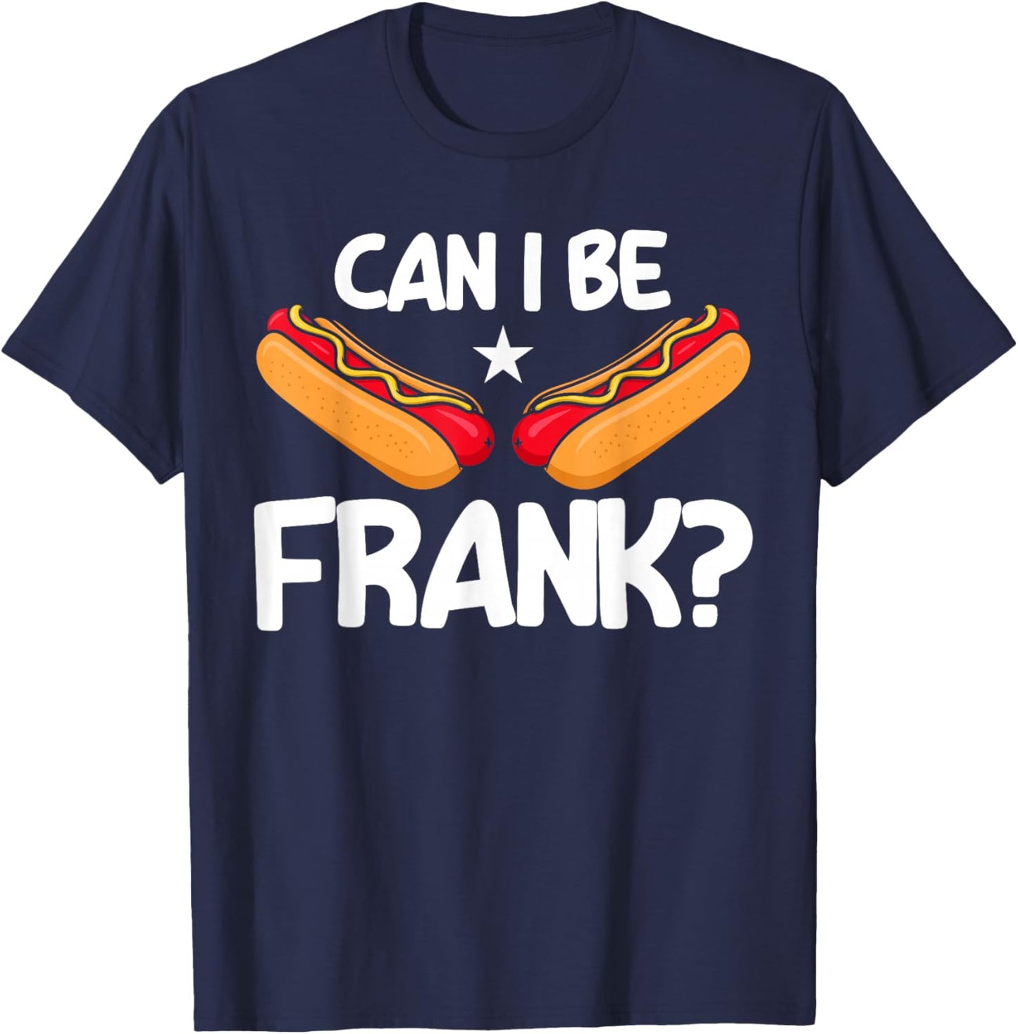Hot Dog Adult Humour Can I Be Ehrlich Sein? T-Shirt - T-Shirt | Navy