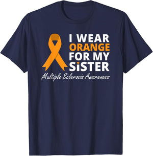 I Wear Orange For My Sister Multiple Sclerosis Awareness MS T-Shirt - T-Shirt | Navy
