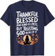 Thankful Blessed Kind Of A Mess But Trusting God In All T-Shirt - T-Shirt | Navy