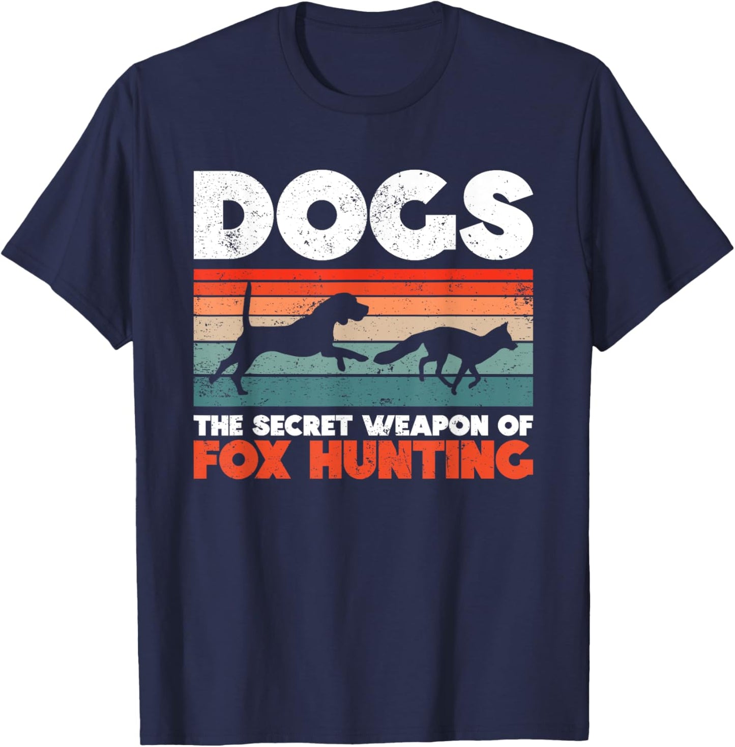 Dogs - The Secret Weapon Of Fox Hunting - Fox Hunting T-Shirt - T-Shirt | Navy